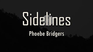 Phoebe Bridgers - Sidelines (Lyrics) | fantastic lyrics