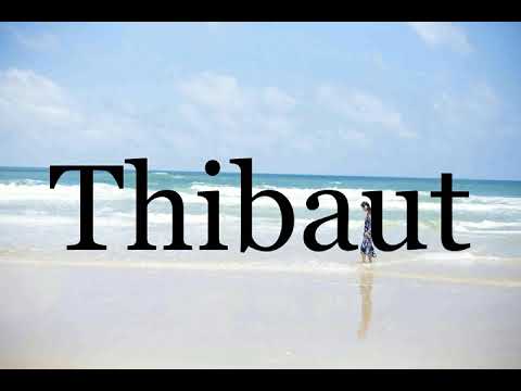 How To Pronounce Thibaut🌈🌈🌈🌈🌈🌈Pronunciation Of Thibaut