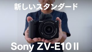 これが新スタンダード！Sony ZV-E10 II は「ビデオ機材」
