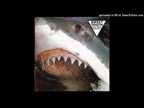 Sweet Tooth - Soul Shark