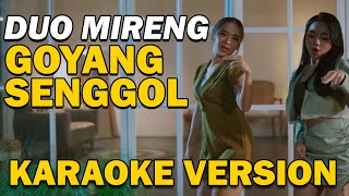 Download lagu DUO MIRENG - GOYANG SENGGOL VIDEO KARAOKE mp3 Download lagu DUO MIRENG - GOYANG SENGGOL VIDEO KARAOKE mp3