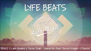 BEAUZ &amp; Luke Anders &amp; Ducka Shan - Ceasefire (feat. Becca Krueger &amp; Eliason)