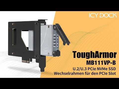 ICY DOCK U.2 / U.3 NVMe SSD Wechselrahmen für PCIe Erweiterungsslot | ToughArmor MB111VP-B