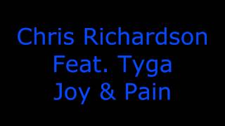 Chris Richardson Feat. Tyga - Joy &amp; Pain ~ Download