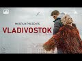 Vladivostok | DRAMA | FILM COMPLET (2021)