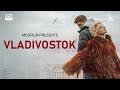 Vladivostok DRAMA FULL MOVIE 2021