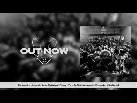 Fred again.. x Swedish House Mafia - Turn On The Lights again.. (Sebastian Wibe Remix) [TECHNO]