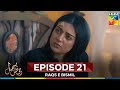 Raqs E Bismil Episode 21