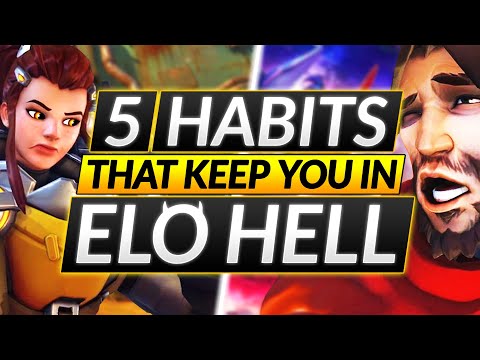 5 Habits that KEEP YOU IMPRISONED in ELO HELL - Overwatch Guide