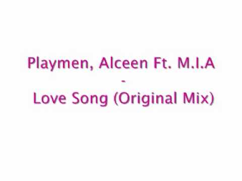 Playmen, Alceen Ft. M.I.A - Love Song (Original Mix)