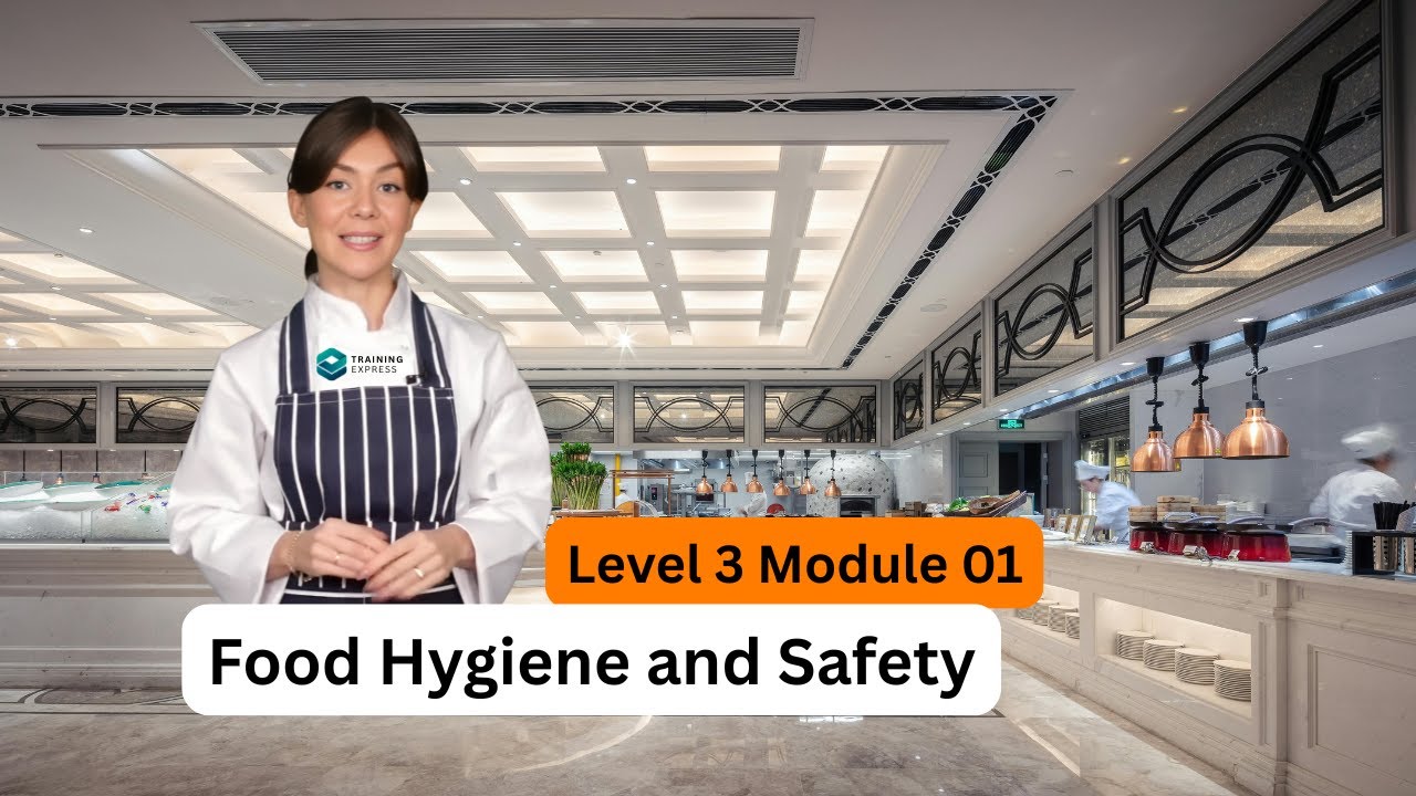 Food Hygiene and Safety Level 3 | Module 01