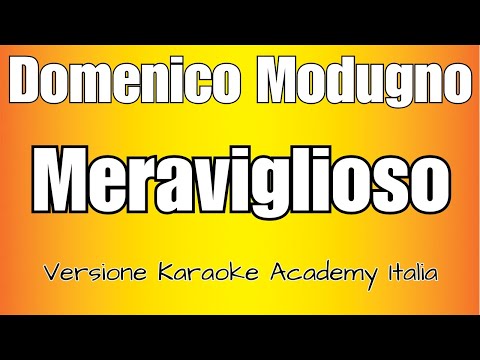 Domenico Modugno - Meraviglioso (Versione Karaoke Academy Italia)