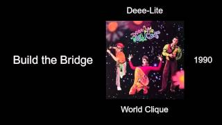 Deee-Lite - Build the Bridge - World Clique [1990]