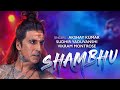 Shambhu Official Video Akshay Kumar Vikram Montrose Sudhir Shiv Songs Mahadev Bhajan 2025
