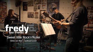 Sweet little Rock'n'Roller (Gotthard + Chris von Rohr-Cover) - Fredy Pi.  &amp; friends - 05-04-2022