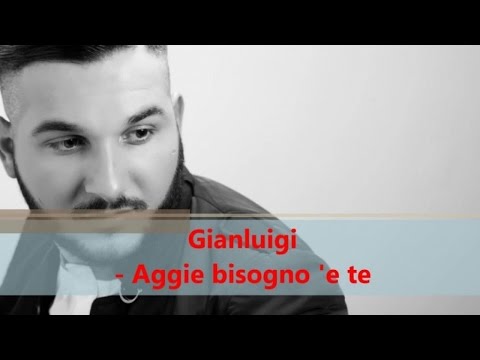 GIANLUIGI - Aggie bisogno 'e te  (Official audio)