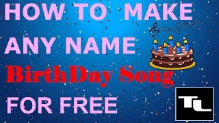 HOW TO MAKE HAPPY BIRTHDAY SONG OF ANY NAME FOR FREE !!! { IN HINDI}