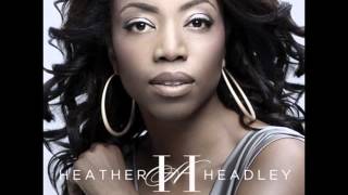 Heather Headley - One last cry.