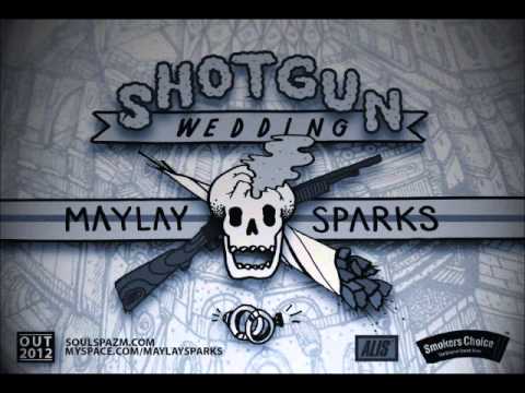Maylay Spark Feat  kele Shotgun Wedding Produced by K Sluggah