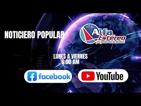 NOTICIERO POPUALR - JULIO 29