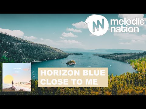 Horizon Blue & Nate VanDeusen - Close To Me with Michael Hausted