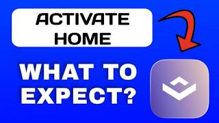 Activate Home App Overview - What To Know