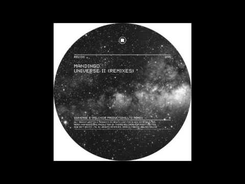 Mandingo - Universe II (Melchior Productions Ltd Remix)