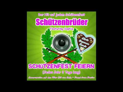 Schützenbrüder feat. Sophia - Schützenfest feiern (Jedes Jahr 3 Tage lang) Chris Hopeman Remix