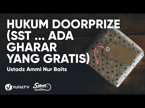 Hukum Doorprize (Sst ... Ada Gharar yang Gratiz) - Ustadz Ammi Nur Baits Taqmir.com
