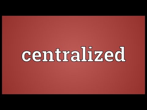 Centralized Meaning