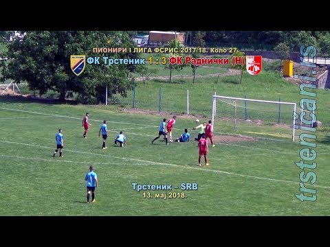 PIONIRI: FK Trstenik PPT–FK Radnički (Niš) 1:3; Trstenik SRB, maj 2018.