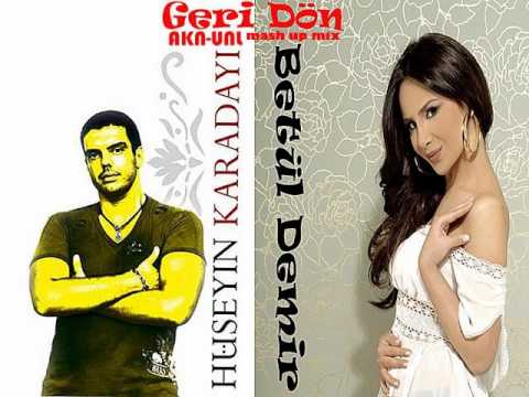 Huseyin Karadayi Ft. Betul Demir - Geri Don (AKN-UNL mash up mix)