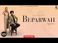 BEPARWAH (Official Video) - Tann Badwal - 💿ANJHEY AASHIQ - Sad Songs Punjabi 2022 - LITHUANIA