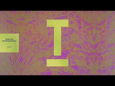 James Hurr, Per QX & Elias Bravo - Get Up (Extended Mix)