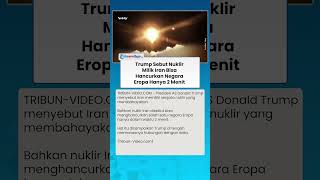 Ngerinya Nuklir Iran! Trump Sebut Bisa Hancurkan Negara Eropa Hanya dalam 2 Menit