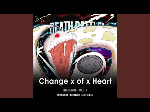 Death Battle: Change X of X Heart (From the Rooster Teeth Series)