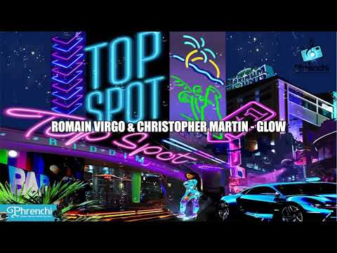 Romain Virgo & Christopher Martin - 🎵Glow 💥(Top Spot Riddim🎚)🔊🆙️