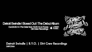 Detroit Swindle | B.Y.O. | Dirt Crew Recordings