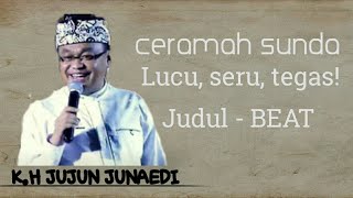 Download lagu CERAMAH JUJUN JUNAEDI - BEAT (TEGAS, SERU, LUCU) mp3 Download lagu CERAMAH JUJUN JUNAEDI - BEAT (TEGAS, SERU, LUCU) mp3