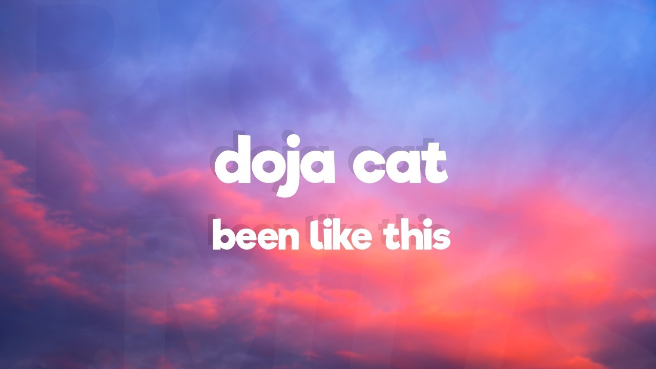 Doja Cat - Been Like This (Lyrics)