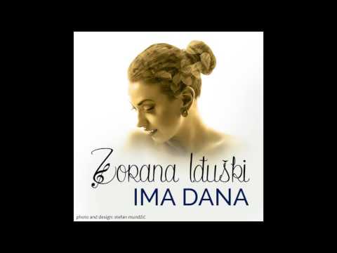 Zorana Idjuski - Ima dana (Official audio)