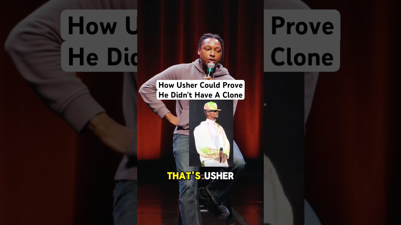 Usher could do this to prove he wasn’t a clone