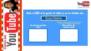 La outro o despedida de los vídeos en Youtube