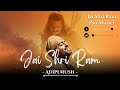 Jai Shri Ram Only Vocal Without Music Arijit Singh Adipurush