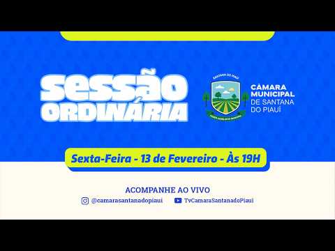 13.02.2026 | Sessão Ordinária da Câmara de Santana do Piauí | AO VIVO