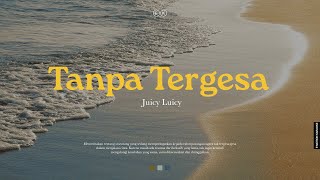 Download lagu Juicy Luicy - Tanpa Tergesa ( Karaoke) mp3