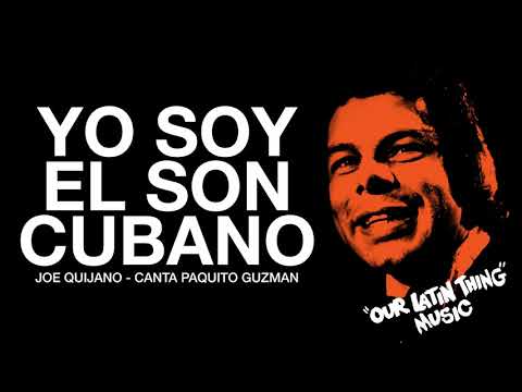 YO SOY EL SON CUBANO - JOE QUIJANO - CANTA PAQUITO GUZMAN