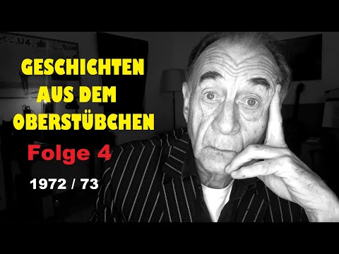 Dietrich Siegl: GESCHICHTEN AUS DEM OBERSTÜBCHEN - Folge 4 / 1972-73