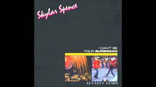 Skylar Spence - I Can't Be Your Superman (Alvarez Remix)
