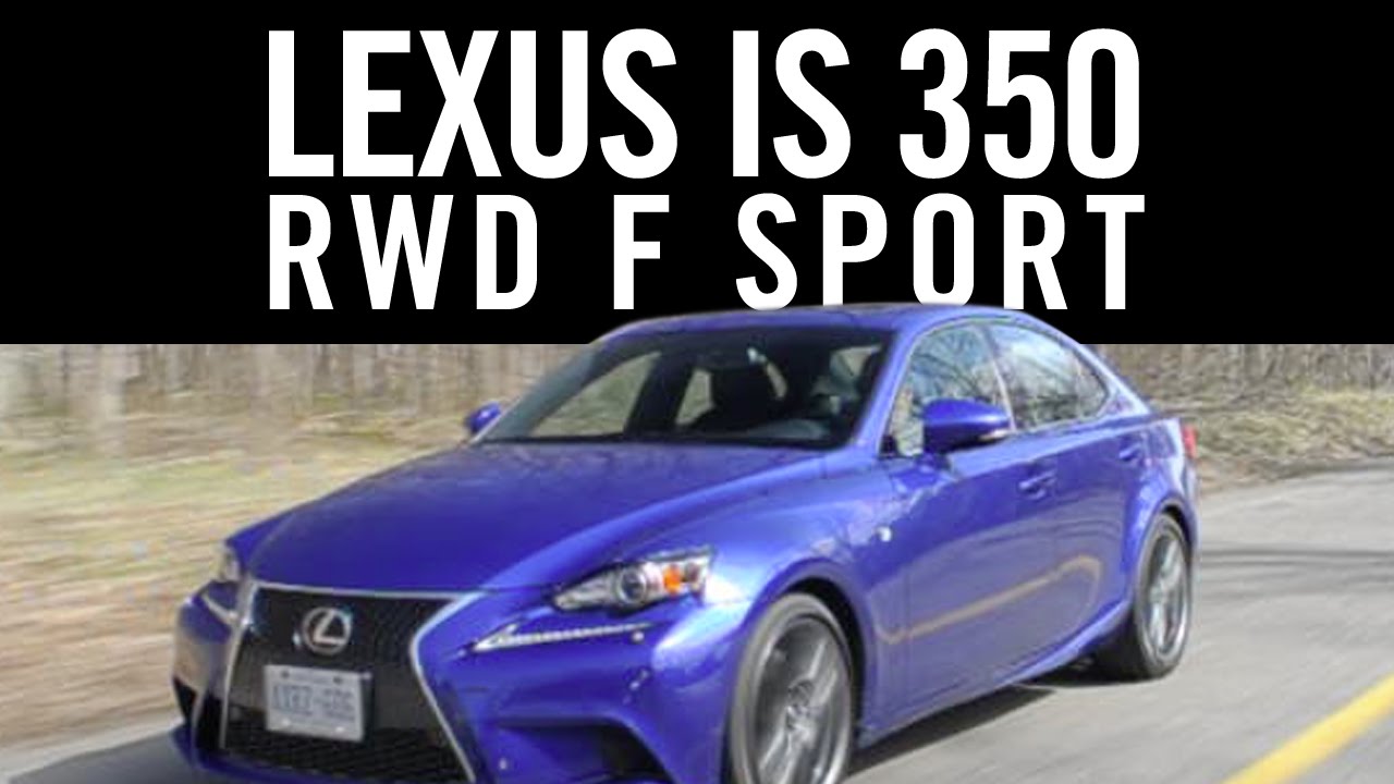 2014 Lexus IS 350 F Sport RWD Review